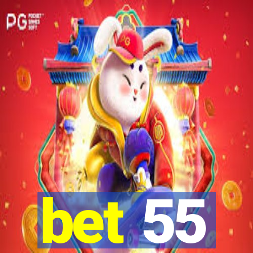 bet 55